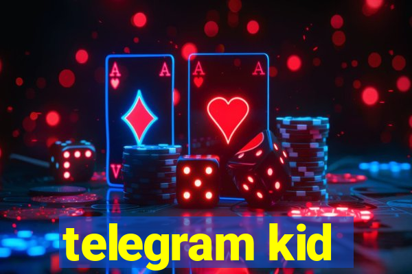 telegram kid